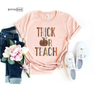 Trick Or Teach Halloween for Teacher T-Shirt