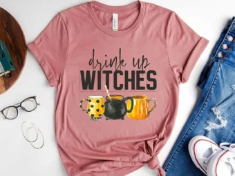 Drink Up Witches Funny Halloween T-Shirt