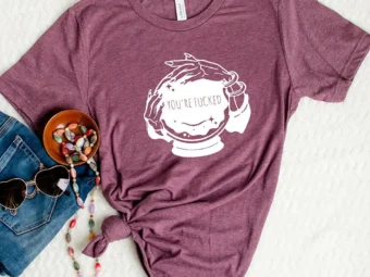 Crystal Ball You're Fucked T-Shirt