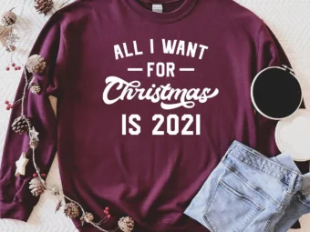 All I Want For Christmas Is 2021 T-shirt