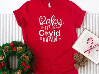 Baby It's Pandemic Outside Quarantine Christmas T-shirt