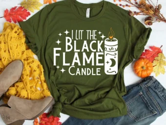 I Lit the black flame candle T-Shirt