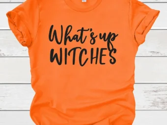 What's Up Witches Halloween T-shirt