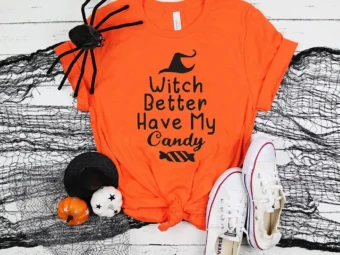 Witch better have my candy Halloween T-Shirt