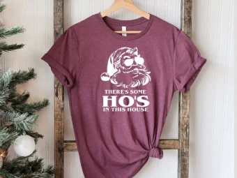 Ho's In This House Funny Christmas T-Shirt