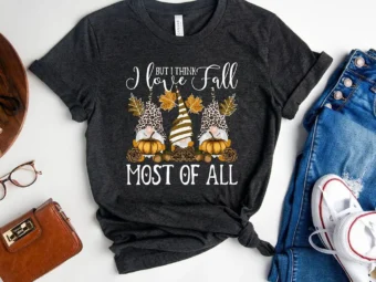 I Love Fall Most Of All Gnome T-Shirt