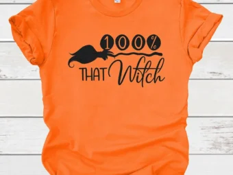 100% That Witch Haloween T-shirt