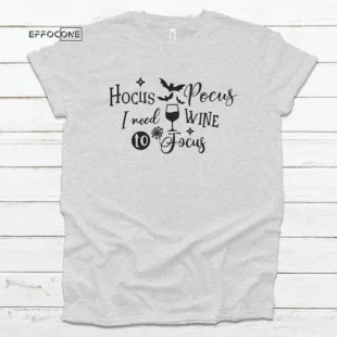 Hocus Pocus I Need Wine To Focus Halloween T-shirt