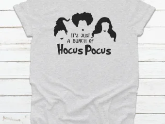 It's Just A Bunch of Hocus Pocus Halloween T-shirt