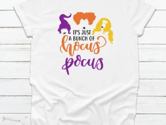 It's Just a bunch of Hocus Pocus Halloween T-shirt