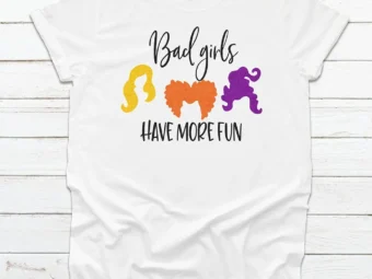 Bad Girls Have More Fun Halloween T-Shirt