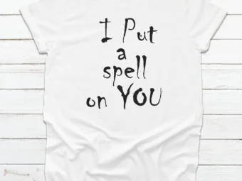 I Put A Spell On You Halloween T-shirt