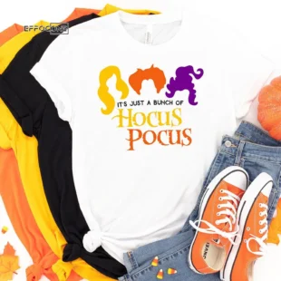 It's Just a bunch of Hocus Pocus Halloween T-Shirt