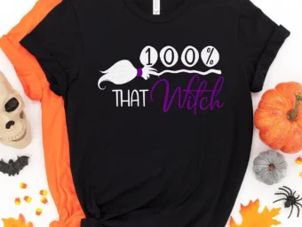 100% That Witch Haloween T-shirt