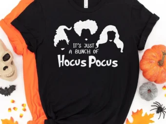 It's Just A Bunch of Hocus Pocus Halloween T-shirt