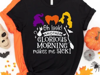 Oh Look Another Glorious Morning Makes Me Sick Halloween T-shirt