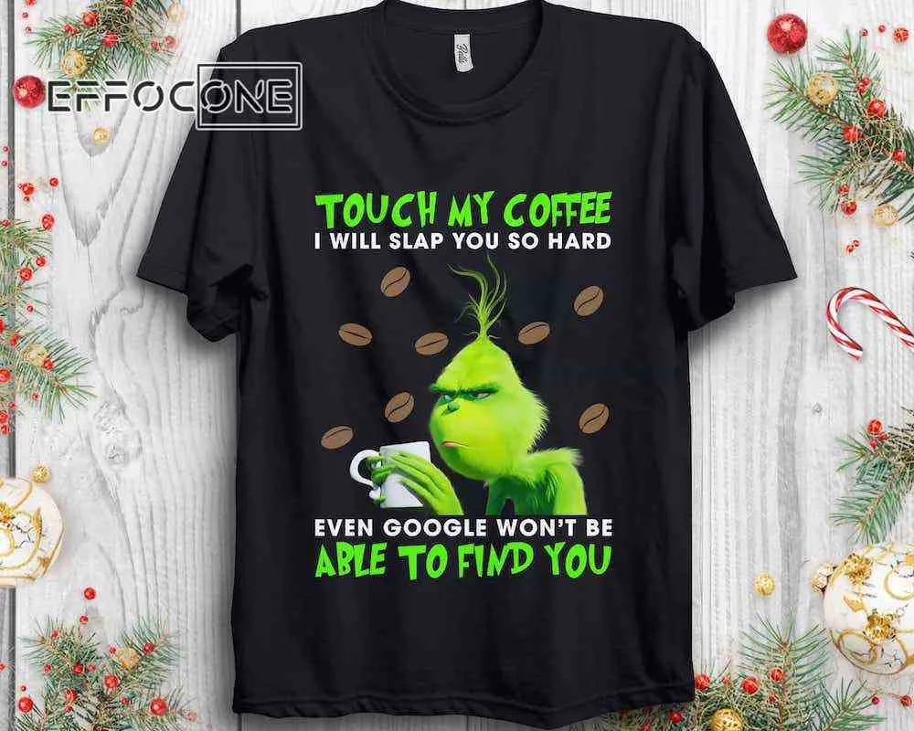 Touch My Coffee I Will Slap You So Hard