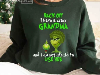 I Have A Crazy Grandma Grinch, Back Off