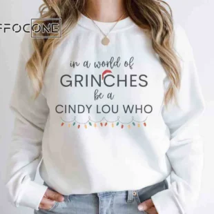 In a World of Grinches Be a Cindy Lou Who