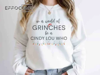 In a World of Grinches Be a Cindy Lou Who