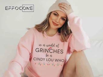 In a World of Grinches Be a Cindy Lou Who