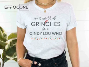 In a World of Grinches Be a Cindy Lou Who