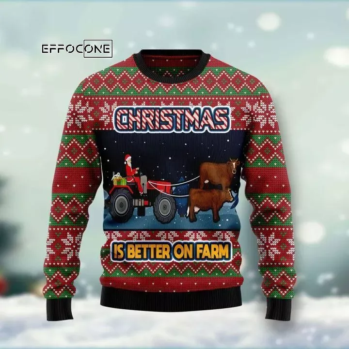 Christmas Is Better On Farm Ugly Christmas Sweater