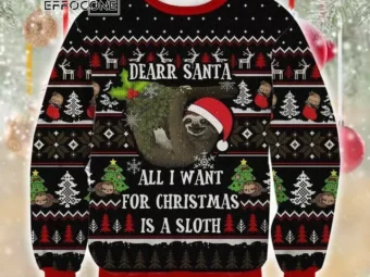 Sloth All I Want For Christmas Ugly Christmas Sweater