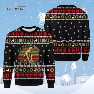 They Stole Our Precious And We Wants It Ugly Christmas Sweater