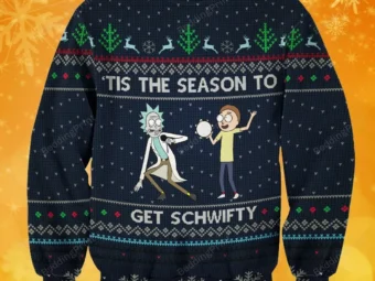 Tis The Season Get Schwifty Ugly Christmas Sweater