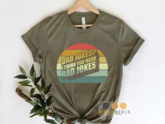 Dad Jokes I Think You Mean Rad Jokes
