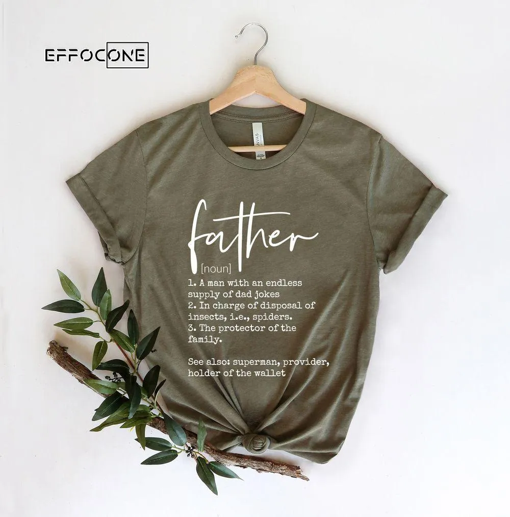 Father Definition, Dad Definition, Father Meaning Unisex T-Shirt, Youth T-Shirt, Sweatshirt, Hoodie, Long Sleeve, Tank Top