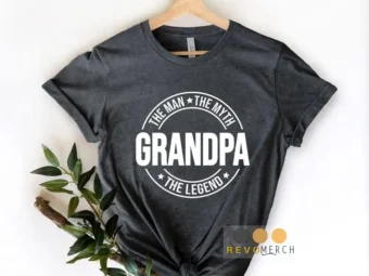Grandpa the Man the Myth the Legend