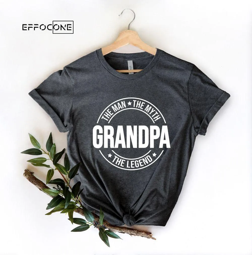 Grandpa the Man the Myth the Legend Unisex T-Shirt, Youth T-Shirt, Sweatshirt, Hoodie, Long Sleeve, Tank Top