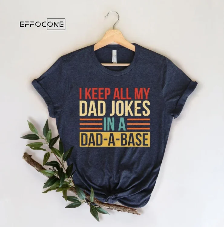 I Keep All My Dad Jokes In A Dad-a-base Retro