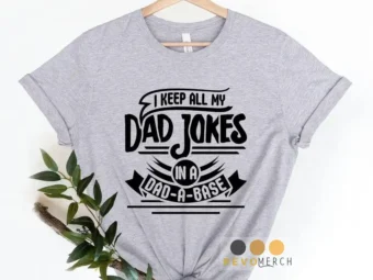 I Keep All My Dad Jokes In A Dad-a-base Single Color