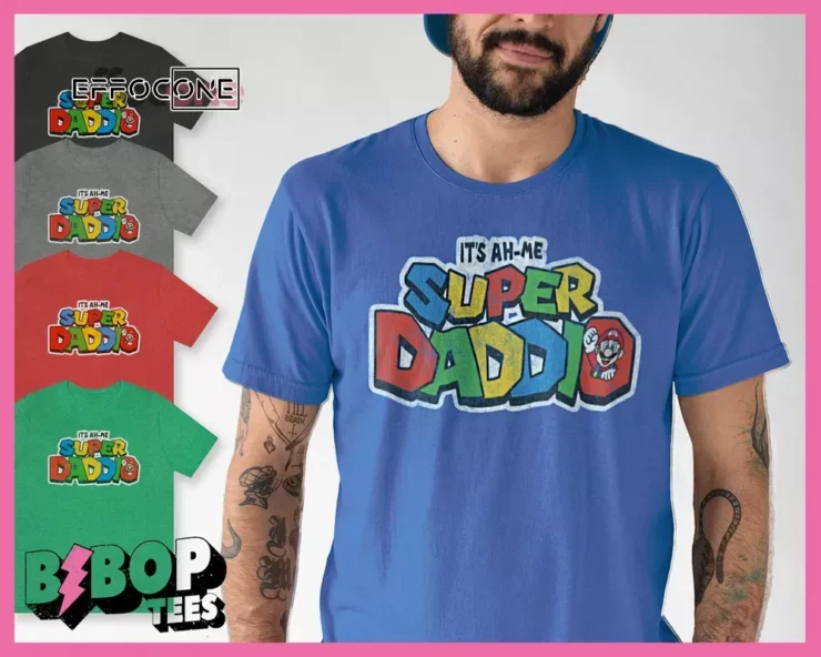 Super Daddio Shirt Father's Day, Best Dad Ever