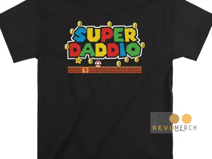 Super Daddio Shirt Fathers Day shirt