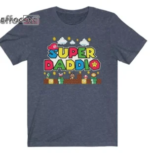 Super Daddio Shirt, Father's Day Shirt