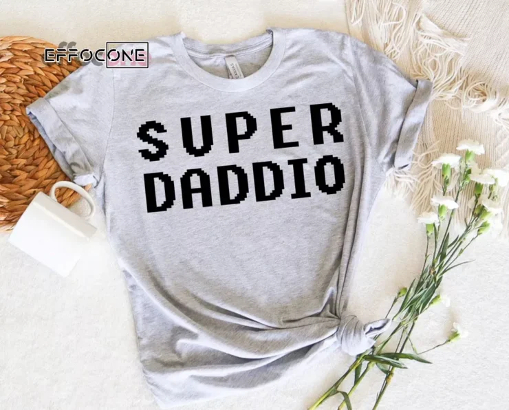 Super Daddio shirt Gift for Fathers Day