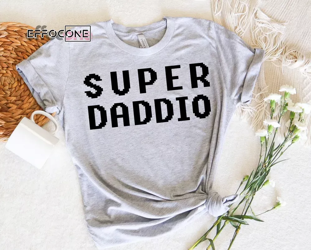 Super Daddio shirt Gift for Fathers Day Unisex T-Shirt, Youth T-Shirt, Sweatshirt, Hoodie, Long Sleeve, Tank Top