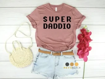 Super Daddio shirt Gift for Fathers Day