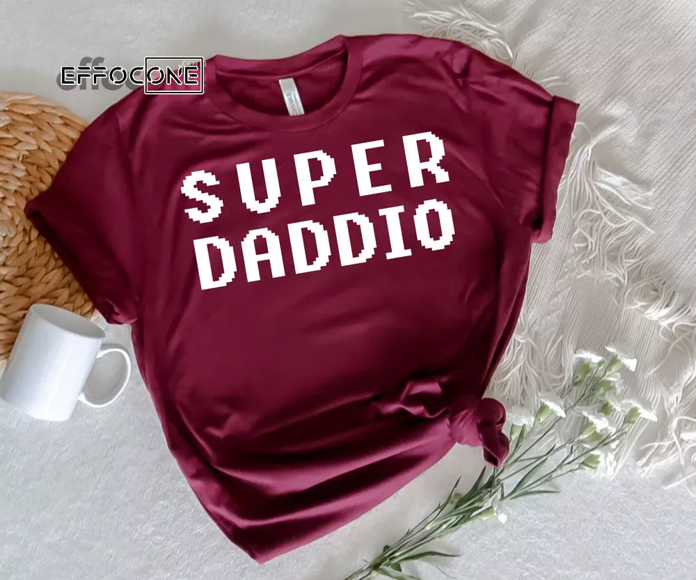 Super Daddio shirt Gift for Fathers Day Unisex T-Shirt, Youth T-Shirt, Sweatshirt, Hoodie, Long Sleeve, Tank Top