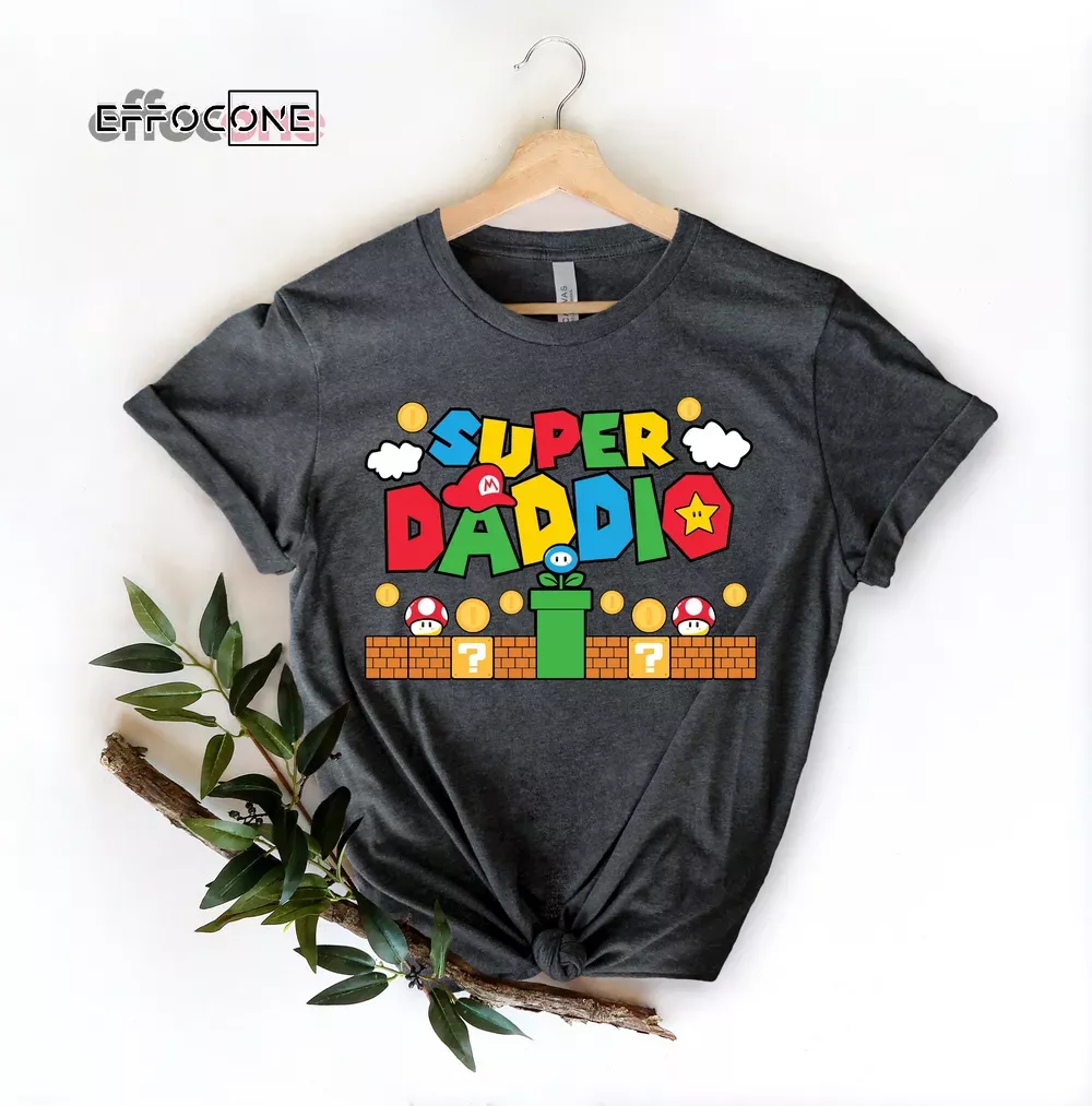 Super Daddio Shirt, Super Dad Shirt, Gamer Daddy Shirt Unisex T-Shirt, Youth T-Shirt, Sweatshirt, Hoodie, Long Sleeve, Tank Top