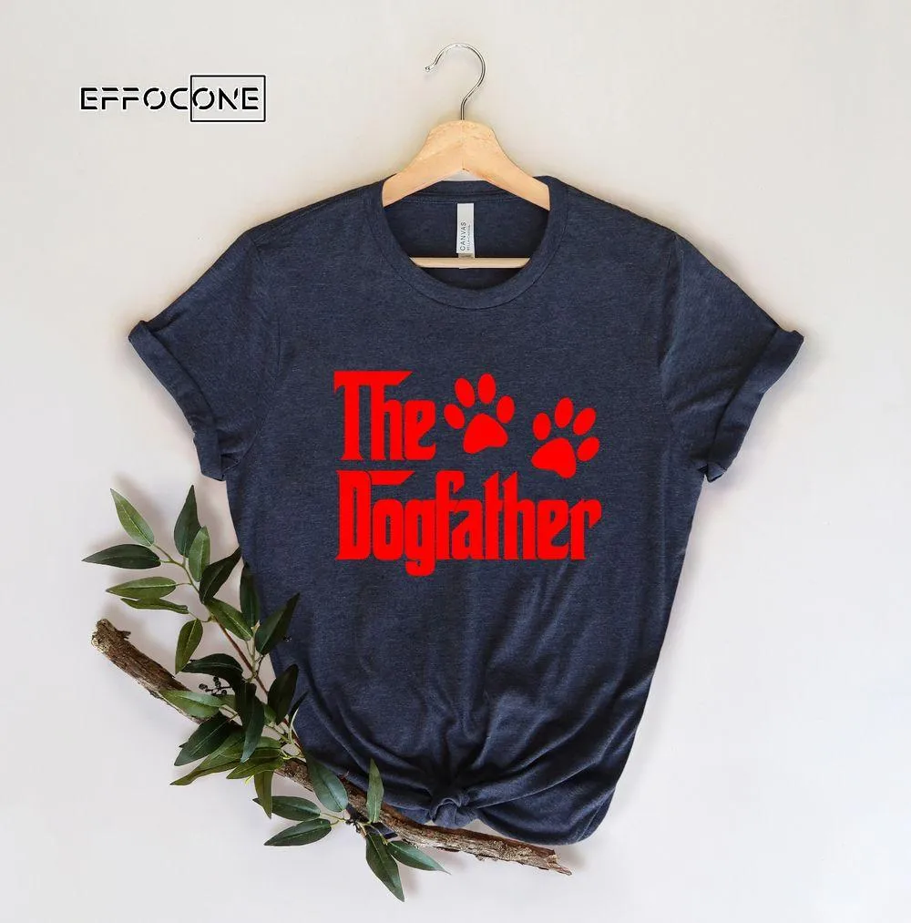 The Dogfather Fathers Day Unisex T-Shirt, Youth T-Shirt, Sweatshirt, Hoodie, Long Sleeve, Tank Top