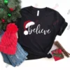 Believe Christmas Shirt Christmas