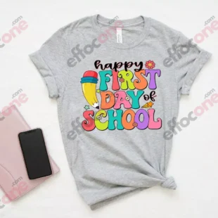 Happy First Day of School Shirt, Welcome Back To School Shirt