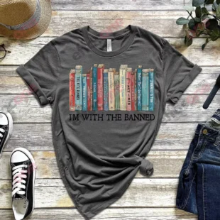 I'm With The Banned, Banned Books Shirt